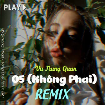 05 (Không Phai) [Remix] by Vu Trung Quan