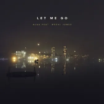 Let Me Go by Alaa