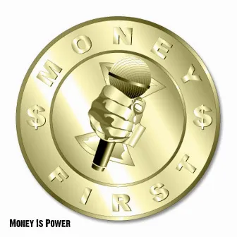 Money Is Power by Money First