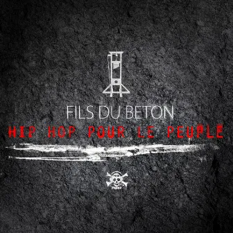 Hip Hop pour le peuple by Fils Du Béton