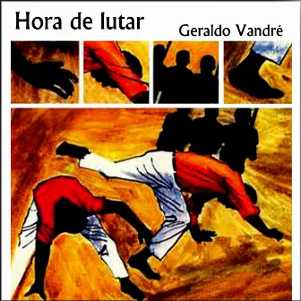 Hora de lutar by Geraldo Vandre