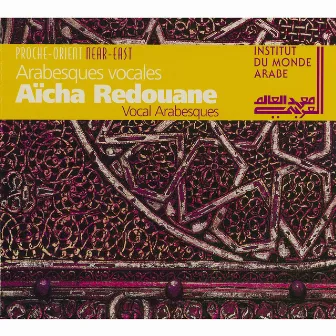 Vocal Arabesques (Egypt) [Live] by Aïcha Redouane