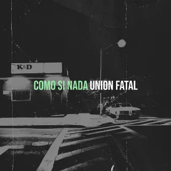 Como Si Nada by union fatal