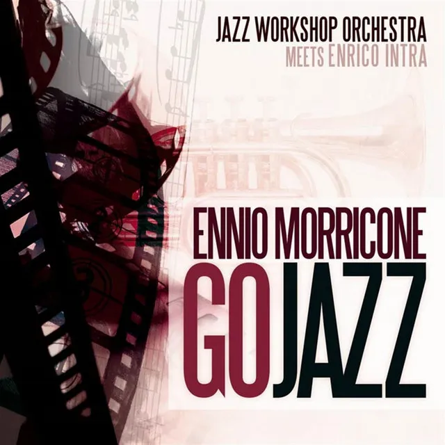 Good, the bad, and the ugly (Il buono, il brutto, il cattivo) - Jazz Workshop Orchestra Meets Enrico Intra