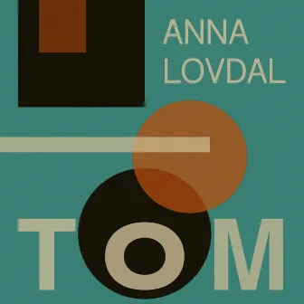 Tom by Anna Lovdal