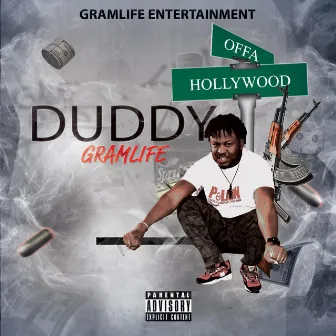 OFFA HOLLYWOOD by Duddy GramLife