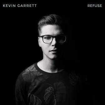 Refuse by Kevin Garrett