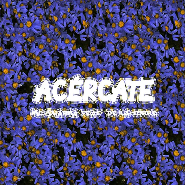 Acércate