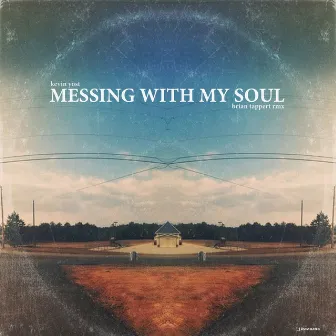 Messing with My Soul (Brian Tappert Remix) by Brian Tappert