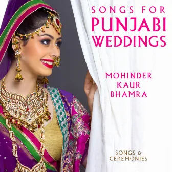 Songs for Punjabi Weddings (Songs & Ceremonies) by Mohinder Kaur Bhamra