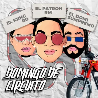 Domingo de Circuito by El Domi Supremo