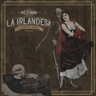 La irlandesa (La ruina del hambre) by Mediyama