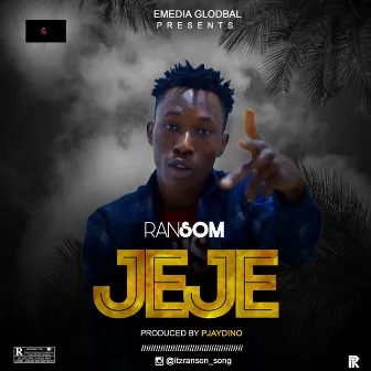 Jeje by Ransom