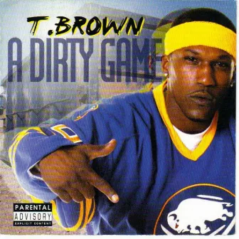 A DIRTY GAME, Vol. 1 by T. Brown