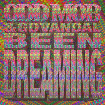 Been Dreaming by GD Vandal