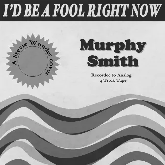 I'd Be a Fool Right Now (Slowed + Reverbed) by Murphy Smith