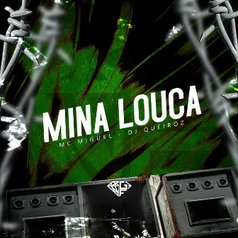 Mina Louca by MC Miguel