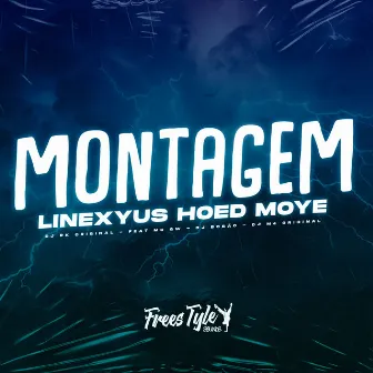 Montagem Linexyus Hoed Moye by DJ RK Original