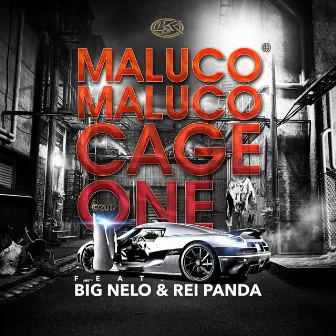 Maluco Maluco (feat. Big Nelo & Rei Panda) by Cage One