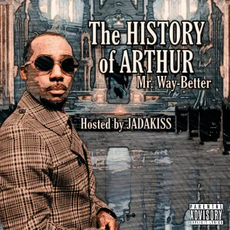 The History of Arthur by Mr. Way-Better