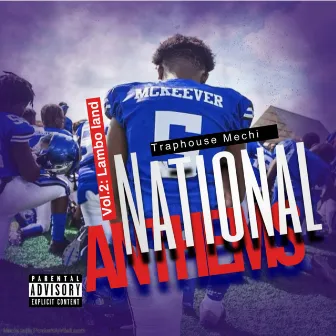 NATIONAL ANTHEMS VOL. 2 LAMBO LND EDTION by Trap House Mechi