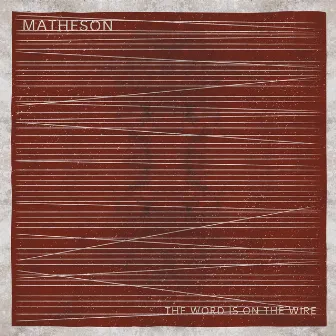 The Word Is On The Wire by Matheson