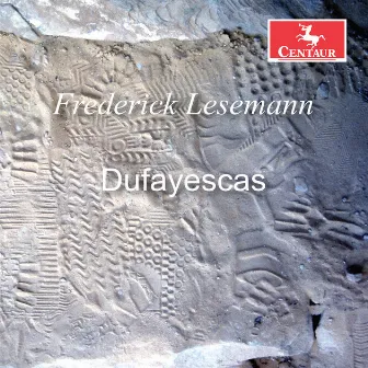 Dufayescas by Frederick Lesemann