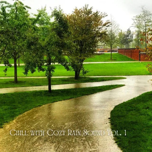 Chill with Cozy Rain Sound Vol. 1