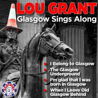 Glasgow Sings Along by Lou Grant