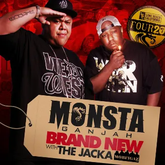 Brand New by Monsta Ganjah