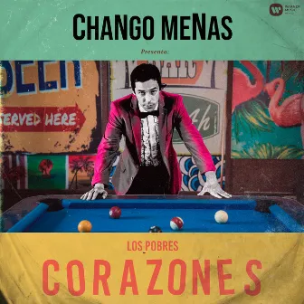 Los Pobres Corazones by Chango Menas