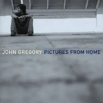 Pictures From Home (U.S. Version) by John Gregory