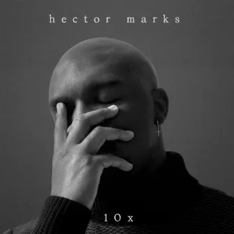 10X by Hector Marks