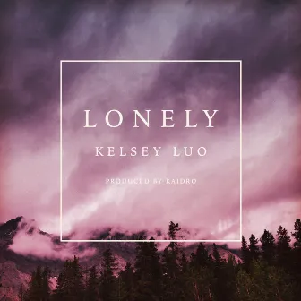 Lonely by Kelsey Luo