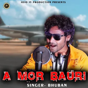 A Mor Bauri by BHUBAN