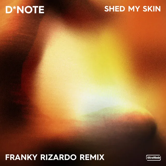 Shed My Skin - Franky Rizardo Remix