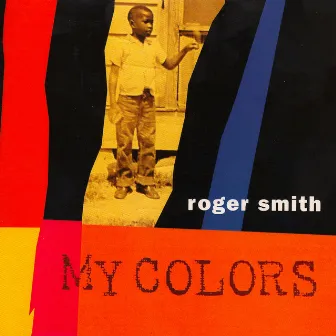 My Colors by Roger Smith