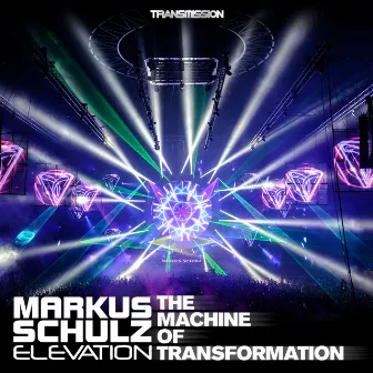 The Machine Of Transformation (Transmission 2013 Theme) by Elevation