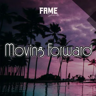 Moving Forward by FAME Sounds