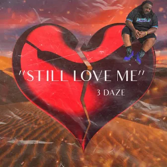 Still Love Me by 3 Daze