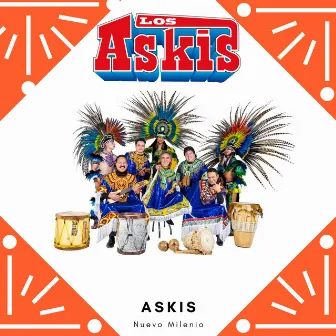 Askis Nuevo Milenio by Los Askis