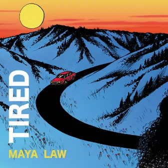 Tired by Maya Law