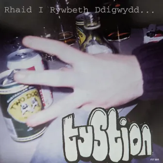 Rhaid i Rywbeth Ddigwydd by Tystion