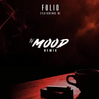 Mood (Remix) by Fulio