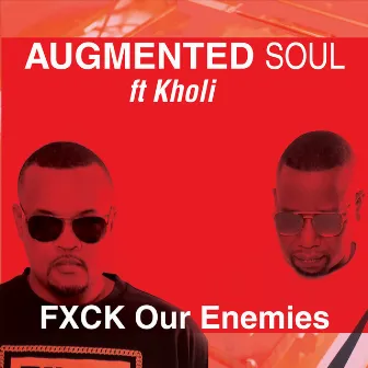 FXCK Our Enemies by Kholi