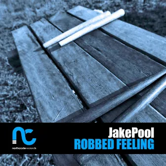 Robbed Feeling by Jake Pool