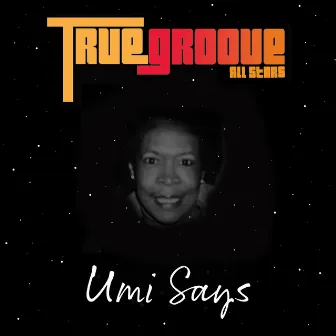 Umi Says by True Groove All-Stars