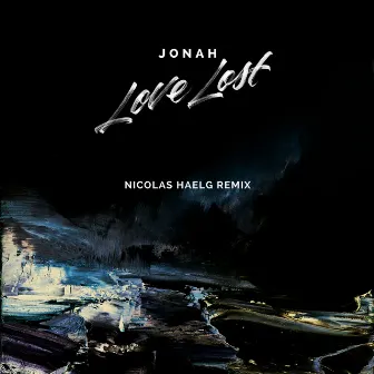 Love Lost (Nicolas Haelg Remix) by JONAH