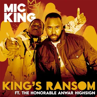 King's Ransom (feat. Anwar HighSign) by Mic King