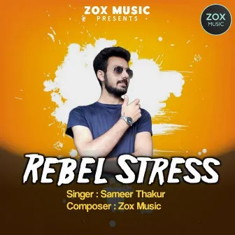 Rebel Stress by ZOX MUSIC